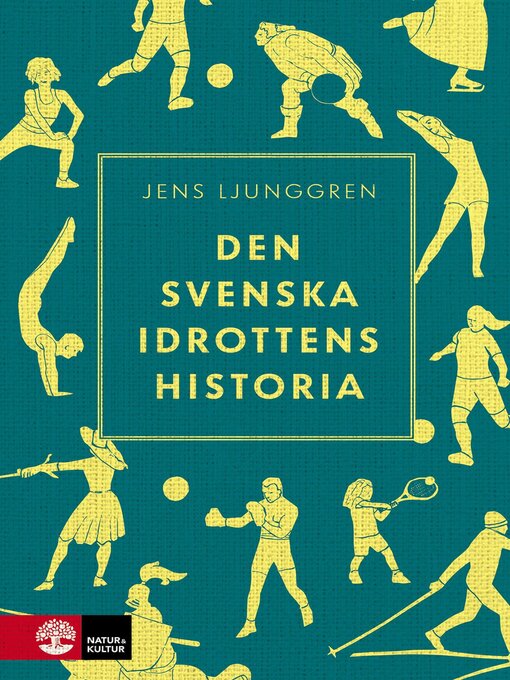 Titeldetaljer för Den svenska idrottens historia av Jens Ljunggren - Tillgänglig